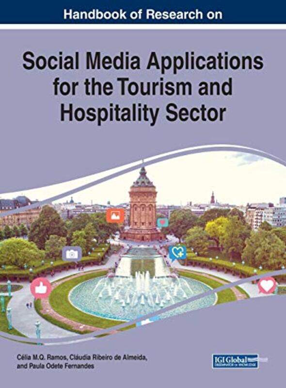 

Handbook Of Research On Social Media Applications For The Tourism And Hospitality Sector by Celia MQ RamosClaudia Ribeiro de AlmeidaPaula Odete Fernan
