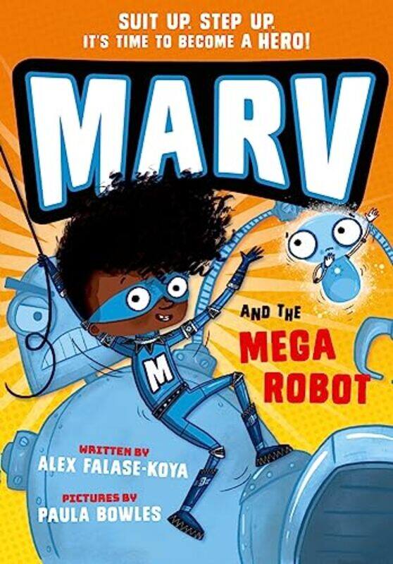 

Marv and the Mega Robot from the multiaward nominated Marv series by Alex Falase-KoyaPaula Bowles-Paperback