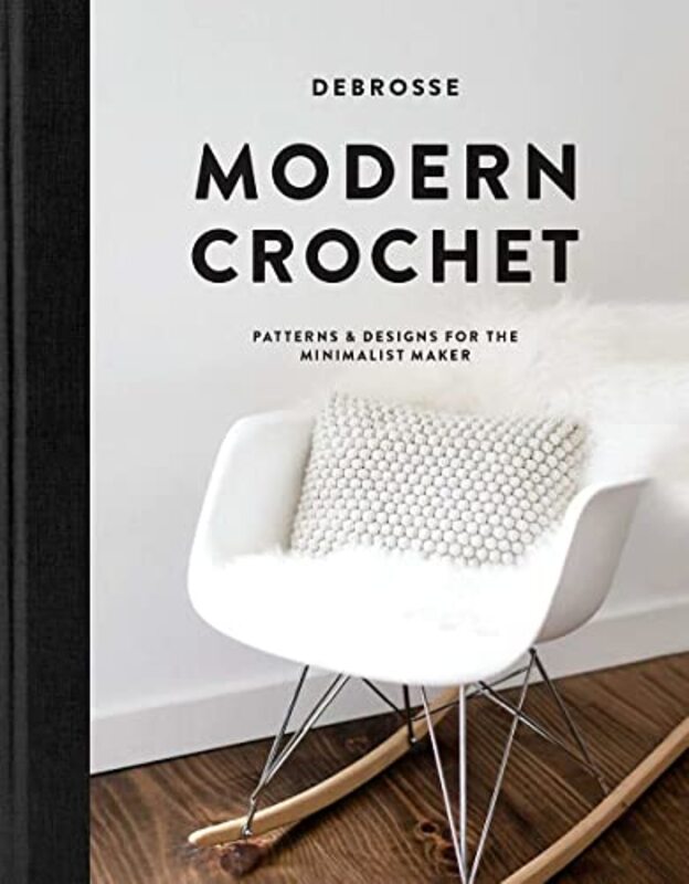 

Modern Crochet: Patterns & Designs for the Minimalist Maker,Hardcover by Carter, Teresa