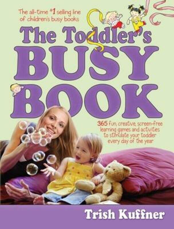 

The Toddler's Busy Book,Paperback, By:Kuffner Trish