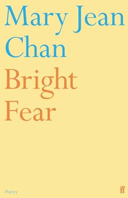 

Bright Fear by Mary Jean Chan-Paperback