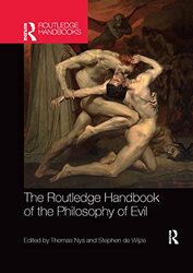 The Routledge Handbook Of The Philosophy Of Evil by Thomas NysStephen de Wijze-Paperback