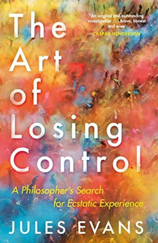 

The Art of Losing Control by Jules Evans-Paperback