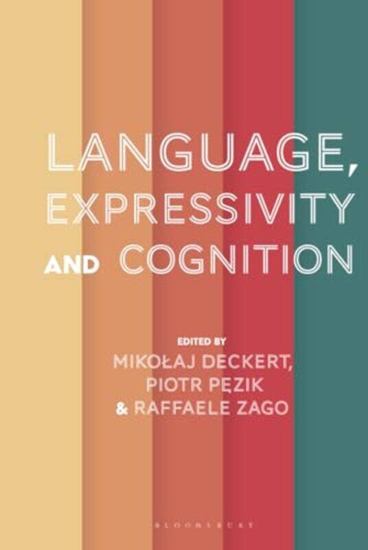 

Language Expressivity And Cognition by Mikolaj DeckertPiotr PezikRaffaele Zago-Hardcover