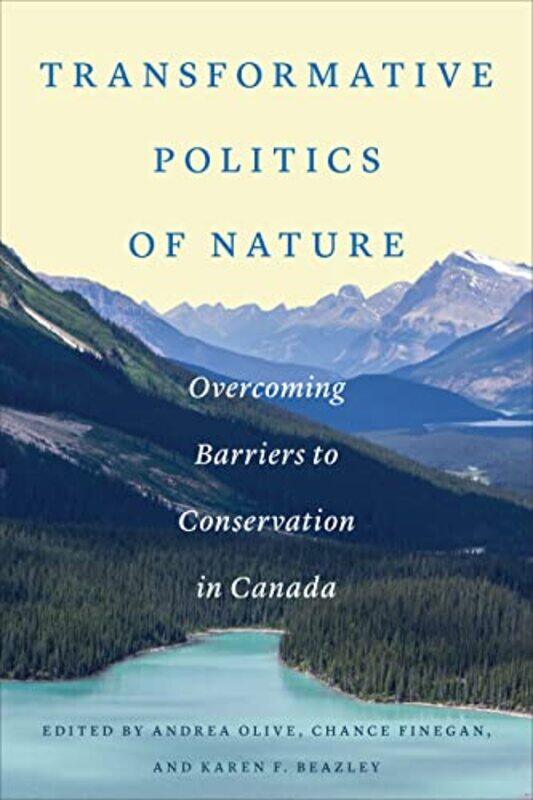 

Transformative Politics Of Nature by Andrea OliveChance FineganKaren F Beazley-Paperback