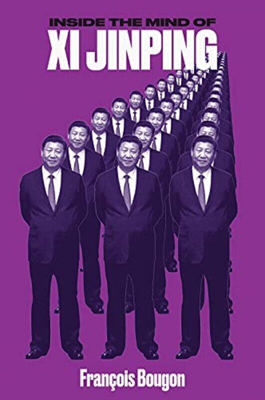 

Inside the Mind of Xi Jinping by Francois Bougon-Paperback