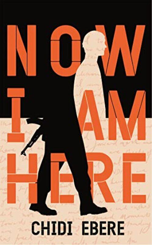 

Now I Am Here by Chidi Ebere-Hardcover