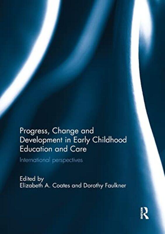 

Progress Change and Development in Early Childhood Education and Care by Wilfrid Jonson-Paperback