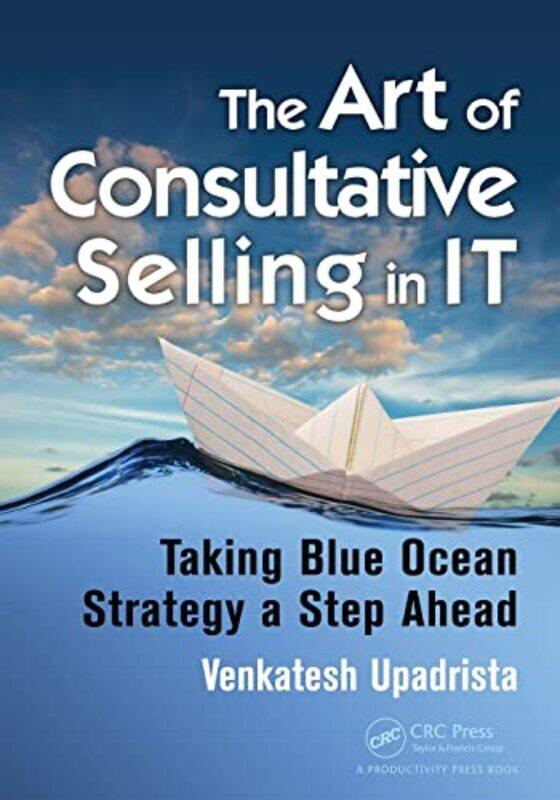 

The Art Of Consultative Selling In It by Venkatesh Upadrista-Paperback