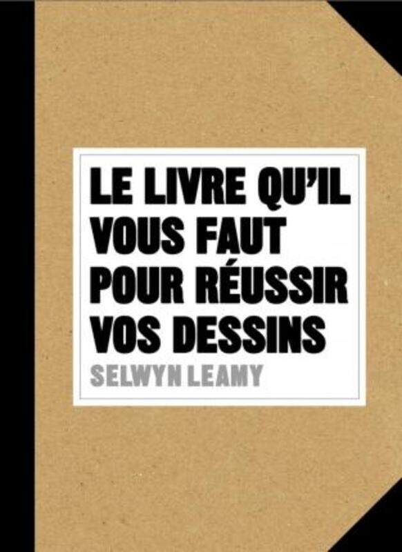 

Le livre qu'il vous faut pour reussir vos dessins.paperback,By :Selwyn Leamy