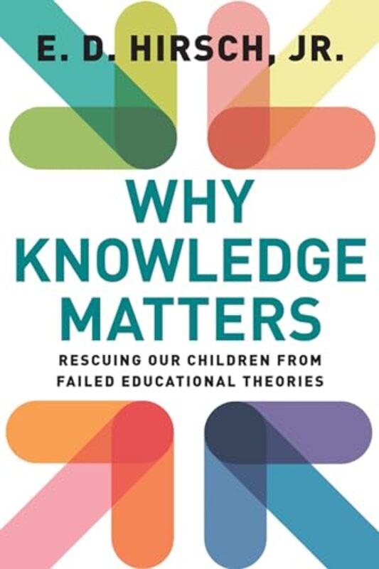 Why Knowledge Matters by ED Hirsch-Paperback