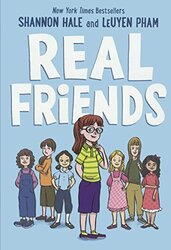 Real Friends by Hale, Shannon - Pham, LeUyen -Hardcover