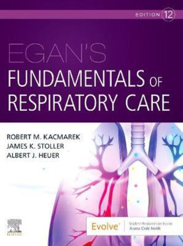 Egan's Fundamentals of Respiratory Care, Paperback Book, By: Robert M. Kacmarek
