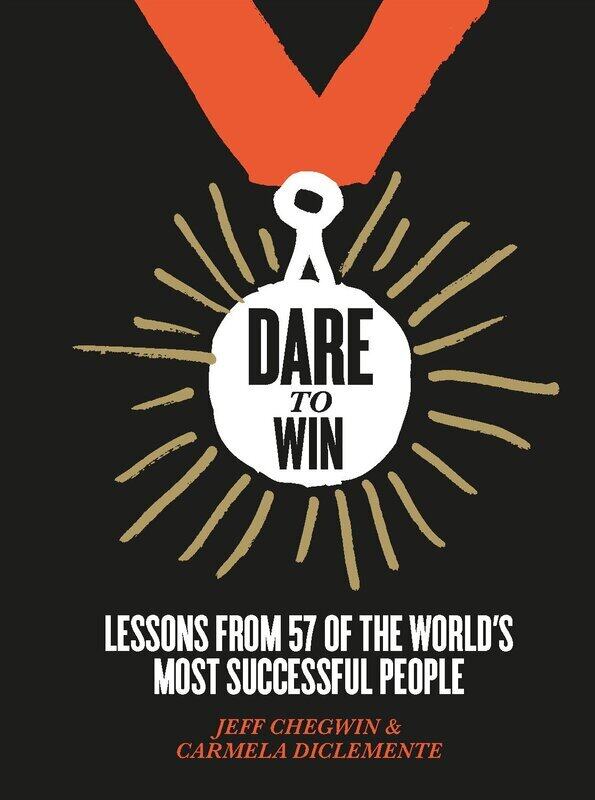 

Dare to Win: Lessons From 57 of the World's Most Successful People, Hardcover Book, By: Jeff Chegwin