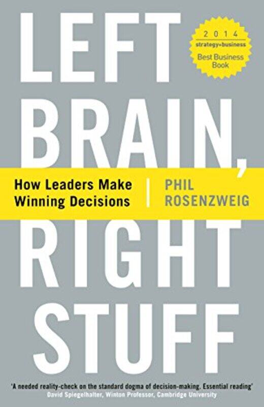 

Left Brain, Right Stuff: How Leaders Make Winning Decisions,Paperback,by:Rosenzweig, Phil