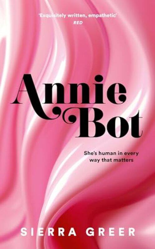 

Annie Bot by Sierra Greer..Paperback