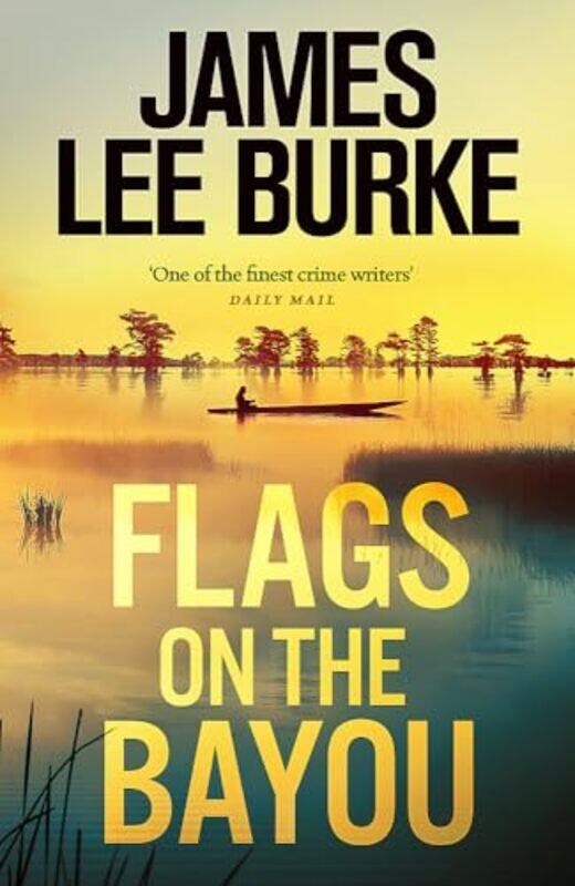 

Flags on the Bayou by James Lee Author Burke-Hardcover