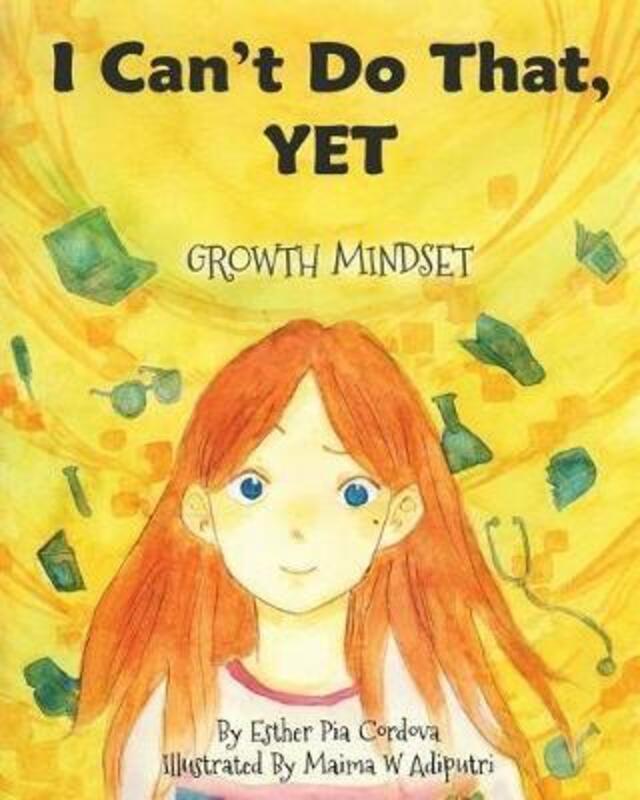 I Can't Do That, YET: Growth Mindset,Paperback, By:Adiputri, Maima W - Cordova, Esther Pia