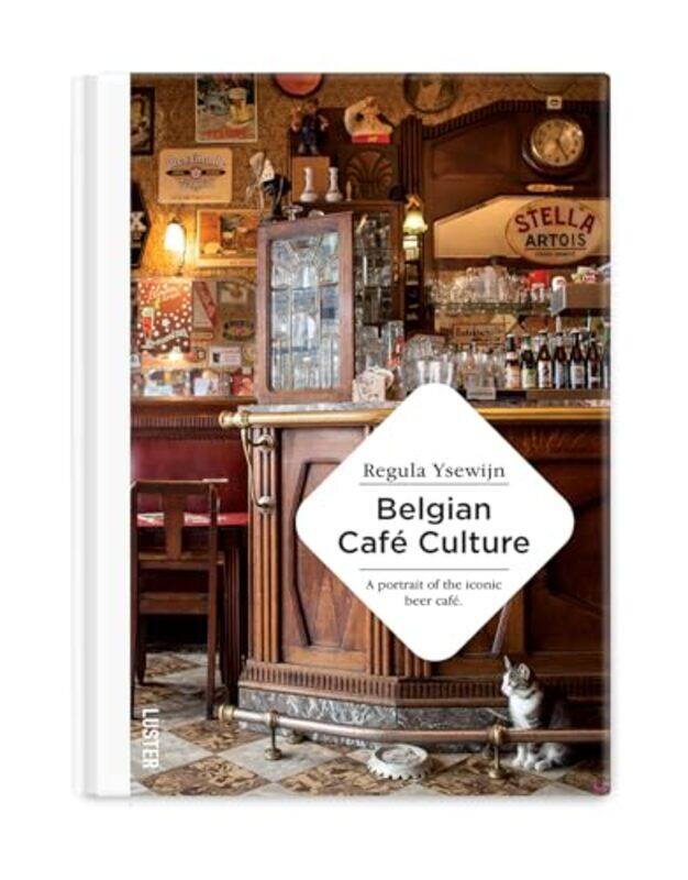 

Belgian Cafe Culture by Regula Ysewijn-Hardcover