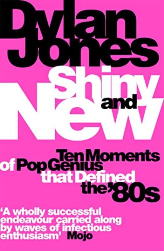 

Shiny and New by Dylan Jones-Paperback