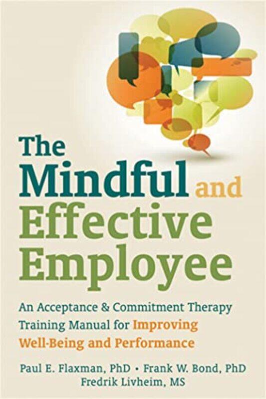 

Mindful and Effective Employees by Paul Flaxman-Paperback