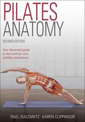 Pilates Anatomy, Paperback Book, By: Rael Isacowitz