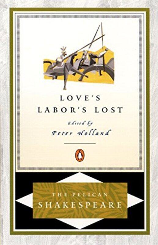 

Loves Labors Lost (The Pelican Shakespeare),Paperback by William Shakespeare