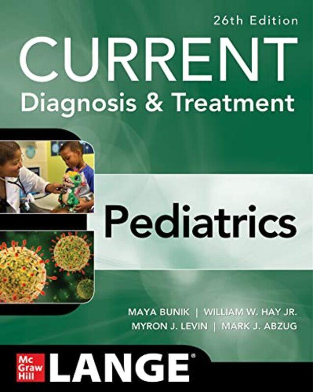 

CURRENT Diagnosis & Treatment Pediatrics TwentySixth Edition by Vernon King's College London Bogdanor-Paperback