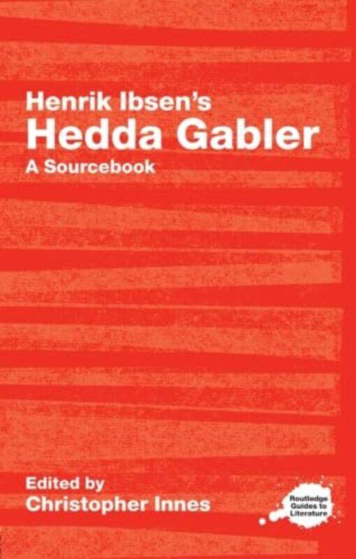 

Henrik Ibsens Hedda Gabler by Christopher University of York, Canada Innes-Paperback