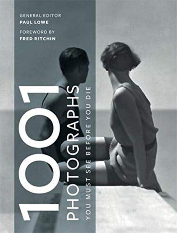 

1001 Photographs, Paperback Book, By: Paul Lowe