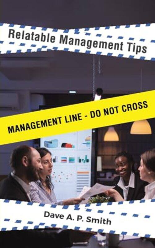 

Relatable Management Tips by Dave A P Smith -Paperback