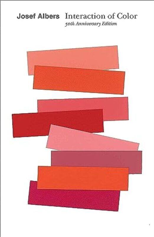 

Interaction Of Color 50Th Anniversary Edition By Albers, Josef - Weber, Nicholas Fox - Paperback