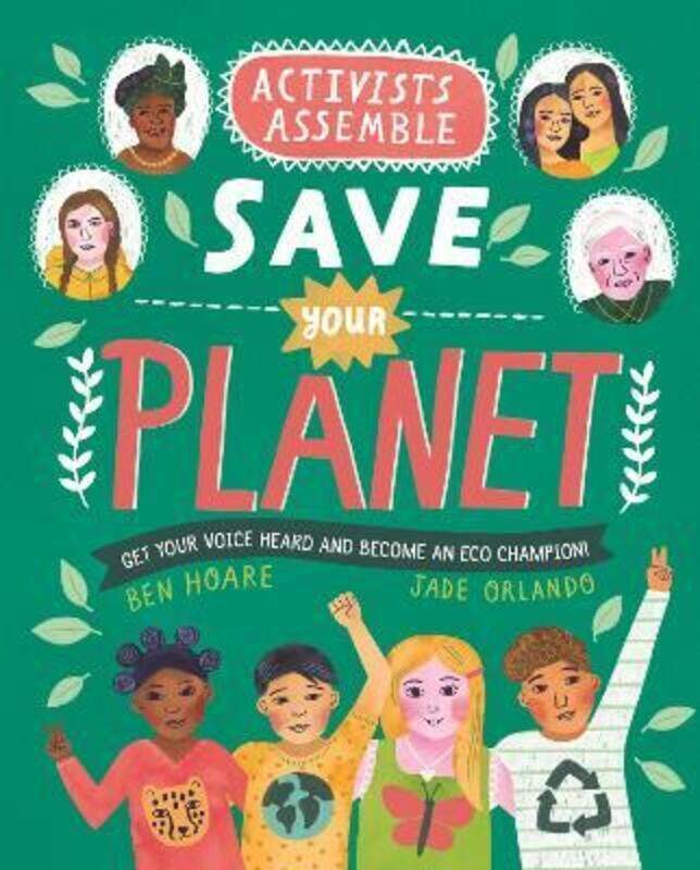 

Activists Assemble - Save Your Planet, Paperback Book, By: Ben Hoare