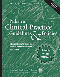 Pediatric Clinical Practice Guidelines & Policies: A Compendium of Evidence-based Research for Pedia , Paperback by American Academy of Pediatrics