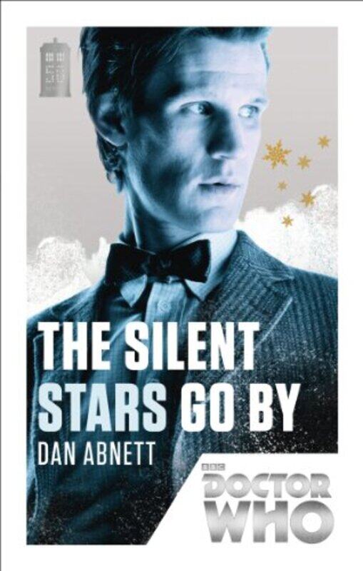 

Doctor Who The Silent Stars Go By by Dan Abnett-Paperback