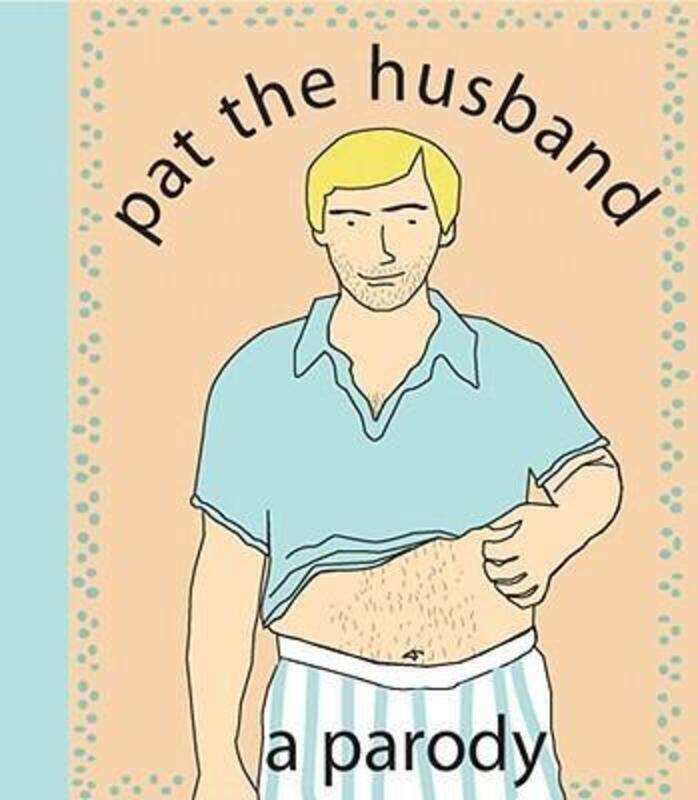 

Pat the Husband: A Parody.paperback,By :Kate Nelligan