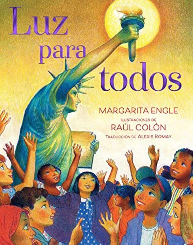 

Luz para todos Light for All by Margarita EngleRaul ColonAlexis Romay-Hardcover