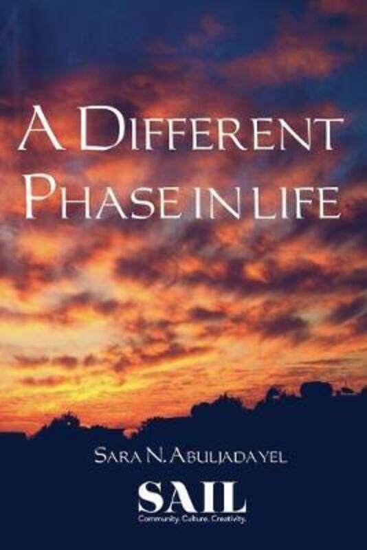 

A Different Phase in Life,Paperback,ByAbuljadayel, Sara N