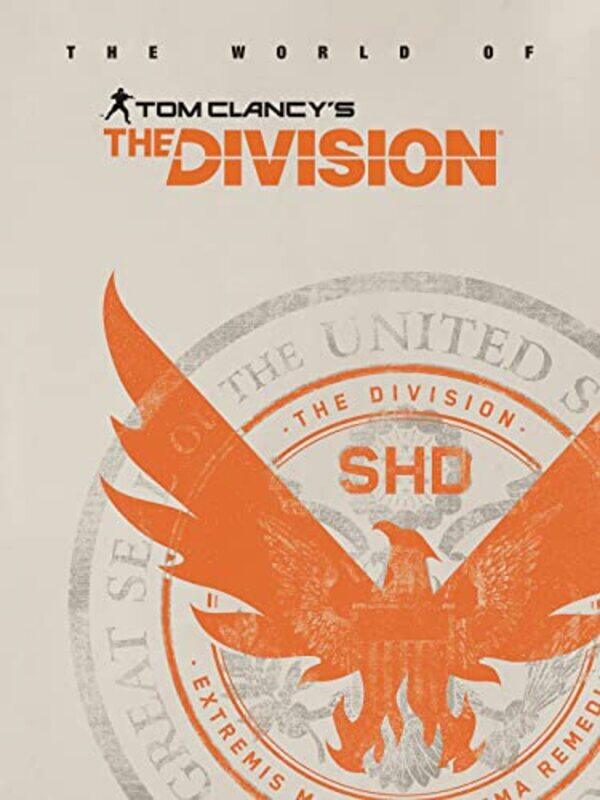 

The World of Tom Clancys The Division by Ella Foote-Hardcover