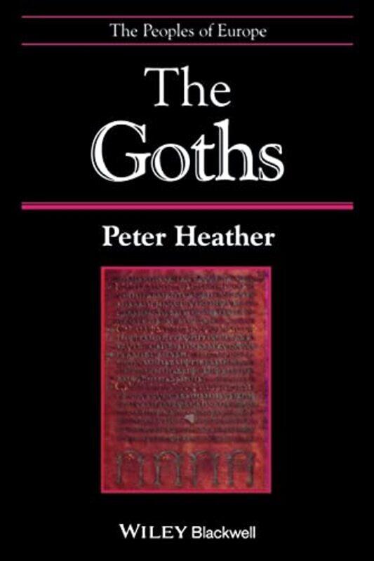 

The Goths by Peter Worcester College, Oxford Heather-Paperback