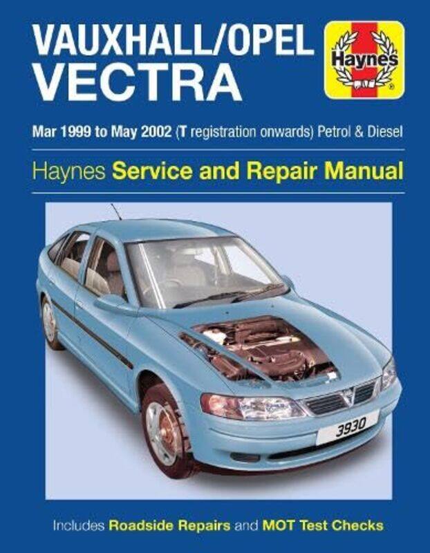 

VauxhallOpel Vectra Petrol and Diesel Mar 99 May 2002 by Haynes Publishing-Paperback
