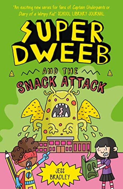 

Super Dweeb And The Snack Attack By Bradley Jess - Paperback