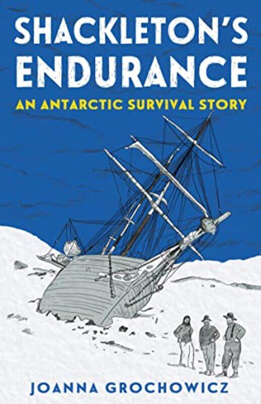 

Shackletons Endurance by Joanna Grochowicz-Paperback