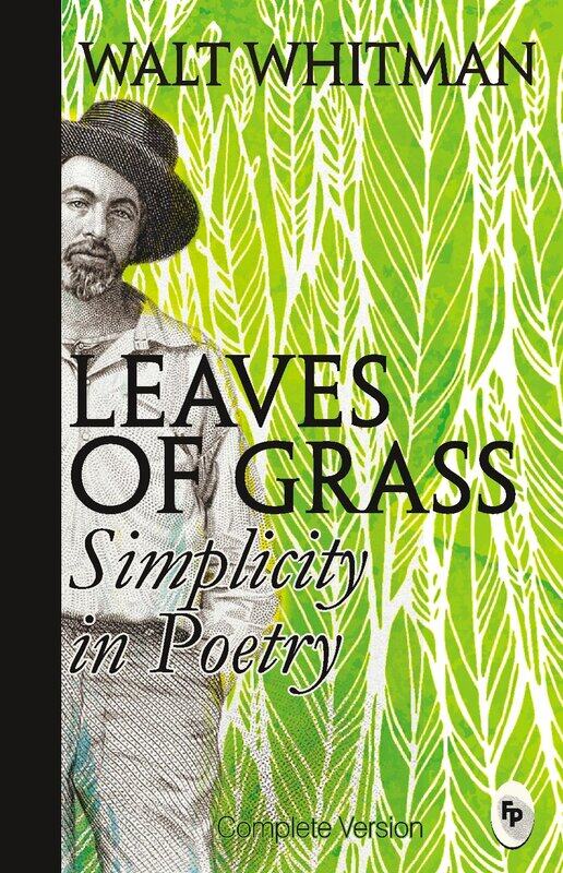 

Leaves Of Grass: Simplicity In Poetry, Paperback Book, By: Walt Whitman