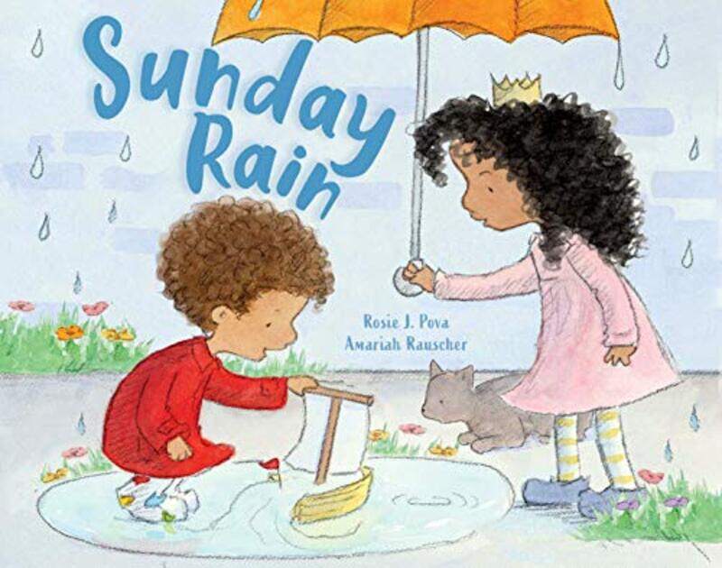 

Sunday Rain by Rosie J PovaAmariah Rauscher-Paperback