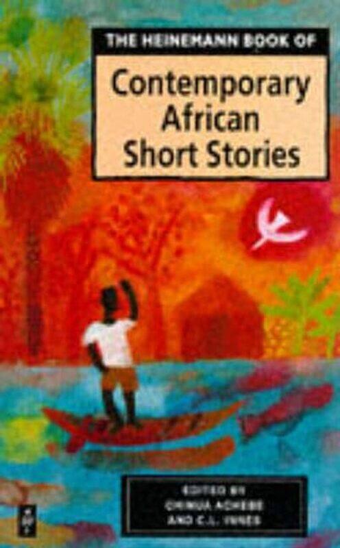 

Heinemann Book of Contemporary African Short Stories by Chinua AchebeC L Innes-Paperback