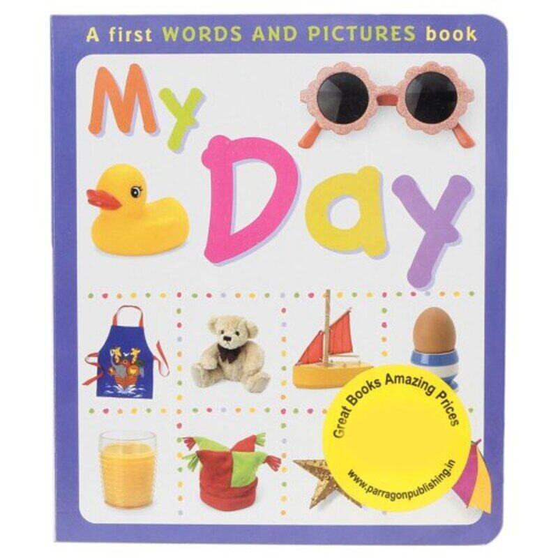 

My Day: A First Words and Pictures Book, Board book, By: Parragon