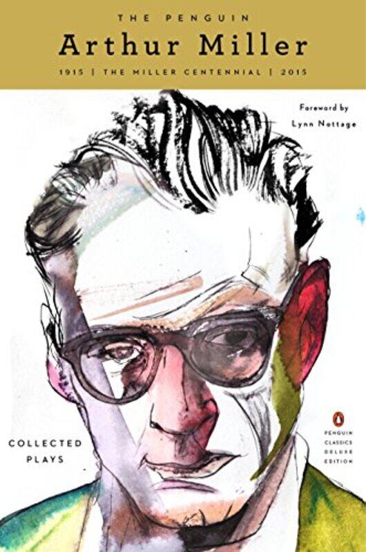 

The Penguin Arthur Miller Collected Plays Penguin Classics Deluxe Edition By Miller Arthur Paperback