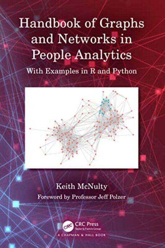 

Handbook Of Graphs And Networks In People Analytics by Keith McNulty-Paperback