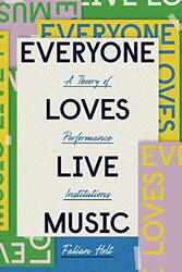 Everyone Loves Live Music by Fabian Holt-Paperback